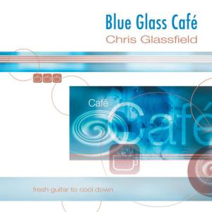Chris Glassfield的專輯Blue Glass Café