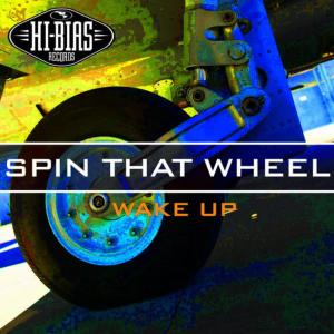 收聽Spin That Wheel的Wake Up(Original Favourite Mix)歌詞歌曲
