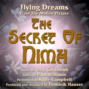 Katie Campbell的專輯The Secret of Nimh: "Flying Dreams (Jerry Goldsmith, Paul Williams)