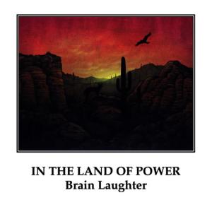 อัลบัม In the Land of Power ศิลปิน Brain Laughter