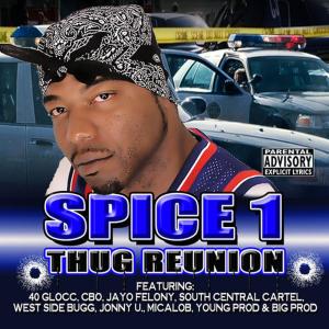 อัลบัม Thug Reunion ศิลปิน Spice 1