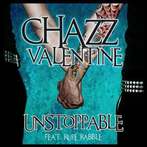 收聽Chazz Valentine的Unstoppable歌詞歌曲