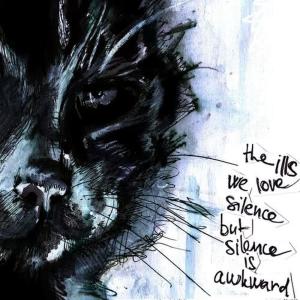 The Ills的專輯We Love Silence, But Silence Is Awkward