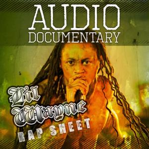 ดาวน์โหลดและฟังเพลง Lil Wayne; Rap Sheet พร้อมเนื้อเพลงจาก EntertainMe