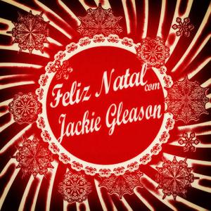 收聽Jackie Gleason的Santa Claus Is Comin' to Town歌詞歌曲