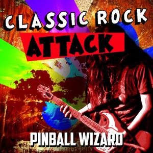 ดาวน์โหลดและฟังเพลง Pinball Wizard พร้อมเนื้อเพลงจาก Classic Rock Attack