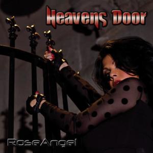 ดาวน์โหลดและฟังเพลง Heavens Door พร้อมเนื้อเพลงจาก RoseAngel