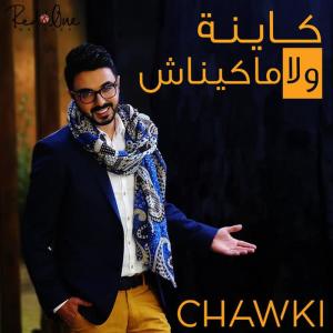 Chawki的專輯Kayna Wla Makaynach