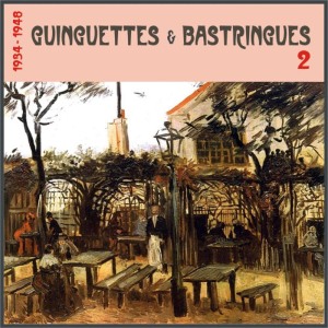 อัลบัม Guinguettes et Bastringues, (1934 - 1948), Vol. 2 ศิลปิน Various