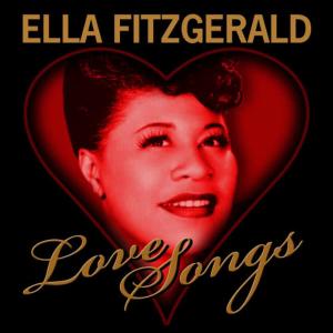 Ella Fitzgerald的專輯Love Songs