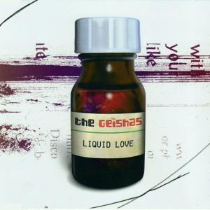 ดาวน์โหลดและฟังเพลง Liquid Love พร้อมเนื้อเพลงจาก The Geishas