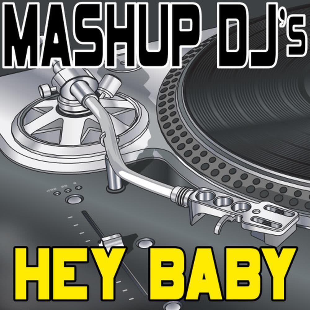 Hey Baby  [Re-Mix Tool] (Re-Mix Tool)