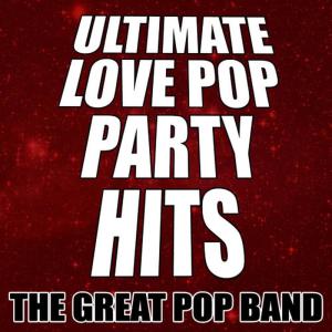 The Great Pop Band的專輯Ultimate Love Pop Party Hits