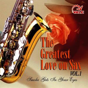 อัลบัม The Greatest Love On Sax, Vol. 1 ศิลปิน Glen Taylor