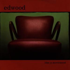 Edwood的專輯Like A Movement