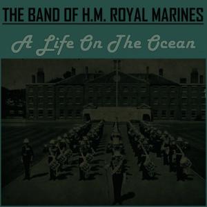อัลบัม A Life on the Ocean Wave ศิลปิน Band Of H.M. Coldstream Guards