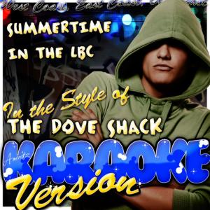 ดาวน์โหลดและฟังเพลง Summertime in the Lbc (In the Style of the Dove Shack) (Karaoke Version) พร้อมเนื้อเพลงจาก Ameritz - Karaoke