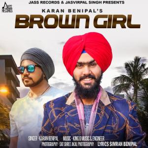 Dengarkan Brown Girl lagu dari Karan Benipal dengan lirik