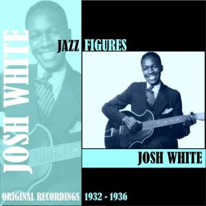 Josh White的專輯Jazz Figures / Josh White (1932-1936)