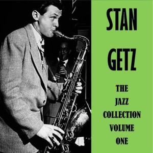 อัลบัม The Jazz Collection Volume One ศิลปิน Stan Getz