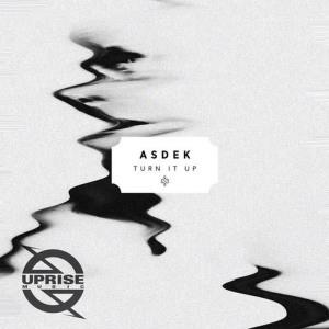 收聽Asdek的Turn It Up歌詞歌曲
