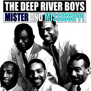 อัลบัม Mister and Mississippi ศิลปิน The Deep River Boys