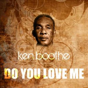 收聽Ken Boothe的Do You Love Me歌詞歌曲