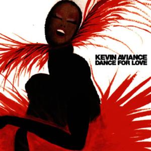 收聽Kevin Aviance的Dance for Love (Tom's Love to Dance)歌詞歌曲