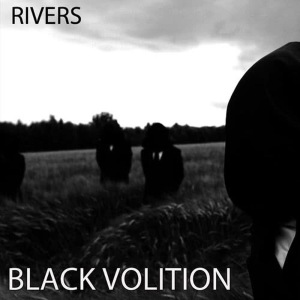 收聽Black Volition的Rivers歌詞歌曲