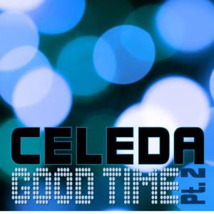 收聽Celeda的Good Time (Edson Pride Flatline Remix)歌詞歌曲
