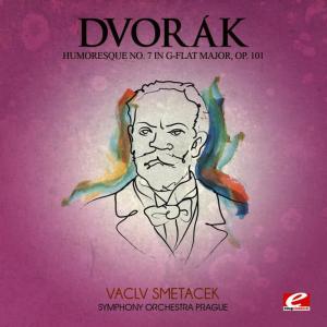 Symphony Orchestra Prague的專輯Dvorák: Humoresque No. 7 in G-Flat Major, Op. 101 (Digitally Remastered)