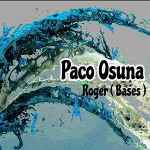 Paco Osuna的專輯Roger (Bases)