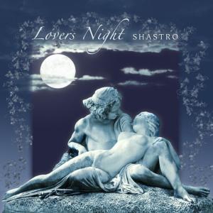 ดาวน์โหลดและฟังเพลง Lovers Night พร้อมเนื้อเพลงจาก Shastro