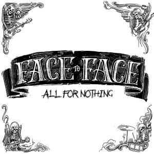 收聽Face To Face的All For Nothing (Single Version)歌詞歌曲