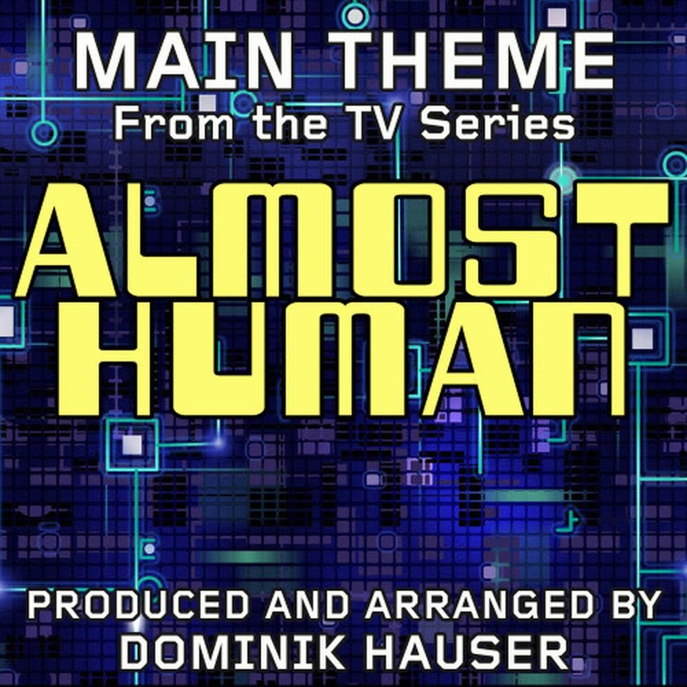 Main Theme (From "Almost Human")