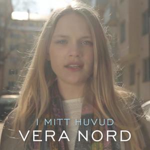 ดาวน์โหลดและฟังเพลง I mitt huvud พร้อมเนื้อเพลงจาก Vera Nord