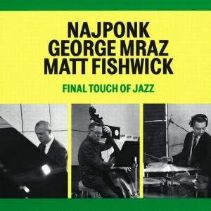 George Mraz的專輯Final Touch of Jazz