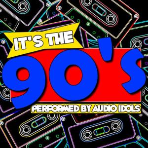 Audio Idols的專輯It's the 90's