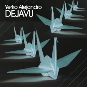 ดาวน์โหลดและฟังเพลง Dejavu (Original Mix) พร้อมเนื้อเพลงจาก Yerko Alejandro