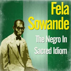 ดาวน์โหลดและฟังเพลง Obangiji พร้อมเนื้อเพลงจาก Fela Sowande