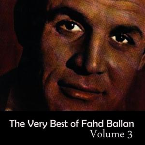 อัลบัม The Very Best Of Fahd Ballan Vol 3 ศิลปิน فهد بلان