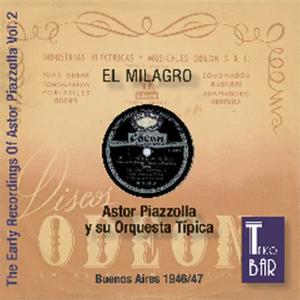 Astor Piazzolla y su Orquesta Tipica的專輯The Early Recordings Vol. 2 - El Milrago
