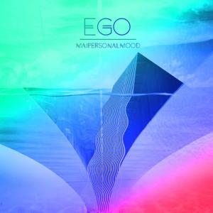 ดาวน์โหลดและฟังเพลง EGO พร้อมเนื้อเพลงจาก Mai Personal Mood