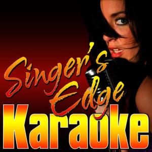 Singer's Edge Karaoke的專輯Feel Right (Originally Performed by Mark Ronson & Mystikal) [Karaoke Version]