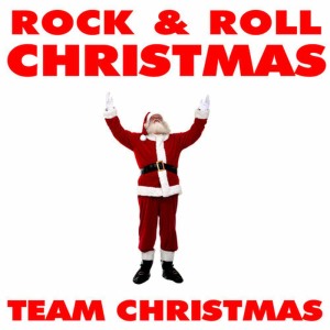 Team Christmas的專輯Rock & Roll Christmas