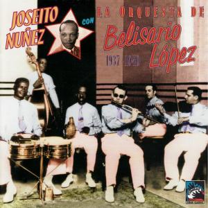 อัลบัม Con la Orquesta de Belisario Lopez 1937-40 ศิลปิน Joseíto Núñez