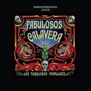 ดาวน์โหลดและฟังเพลง Calaveras Y Diablitos (Versión Remasterizada 2008) พร้อมเนื้อเพลงจาก Los Fabulosos Cadillacs