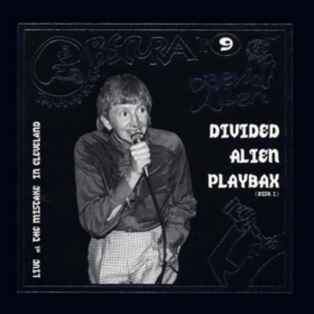 Bananamoon Obscura No. 9: Divided Alien Playbax, Part 2 (Live at the Mistake in Cleveland)