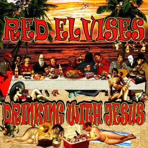 Red Elvises的專輯Drinking With Jesus