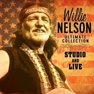 Willie Nelson的專輯Ultimate Collection - Studio & Live